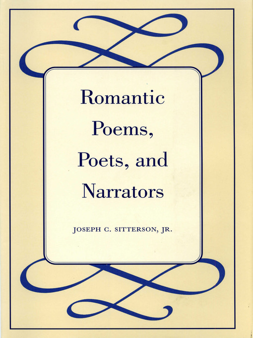 Title details for Romantic Poems, Poets, and Narrators by Joesph C. Sitterson, Jr. - Available